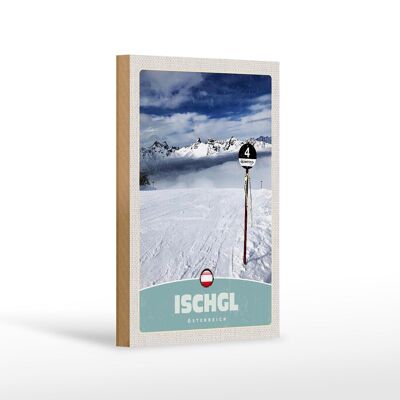 Holzschild Reise 12x18 cm Ischgl Östereich Schnee Berge Urlaub