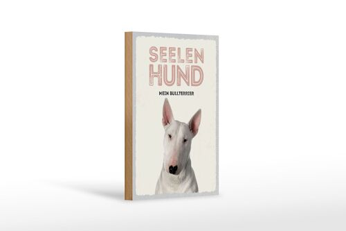 Holzschild Spruch 12x18 cm Seelen Hund mein Bullterrier Dekoration