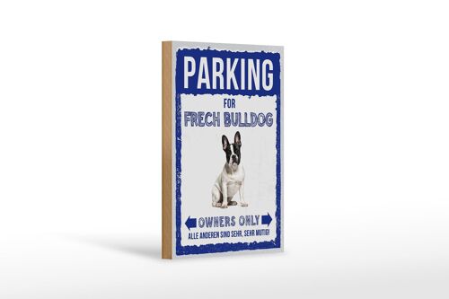 Holzschild Spruch 12x18 cm parking for frech Bulldog Geschenk
