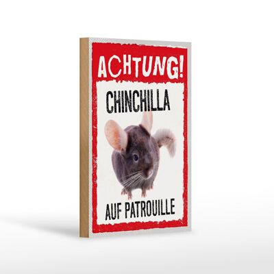 Wooden sign saying 12x18 cm Attention Chinchilla on patrol