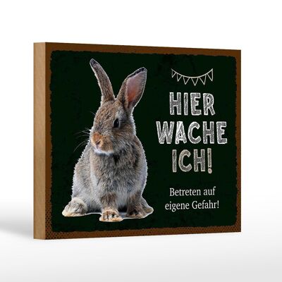 Holzschild Spruch 18x12 cm Kaninchen hier wache eigene Gefahr