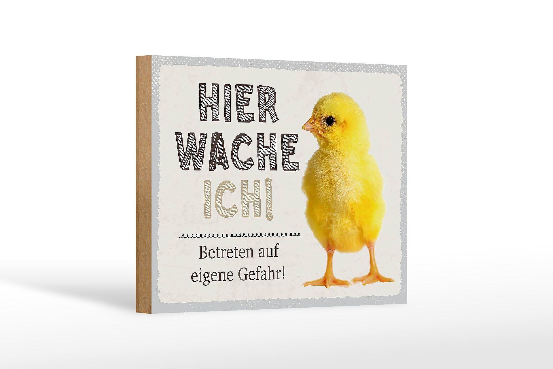 Holzschild Spruch 18x12 cm Küken hier wache ich eigene Gefahr