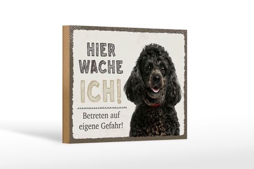 Holzschild Spruch 18x12 cm Pudel hier wache eigene Gefahr Dekoration