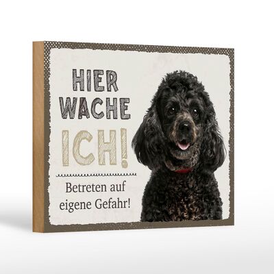 Holzschild Spruch 18x12 cm Pudel hier wache eigene Gefahr Dekoration