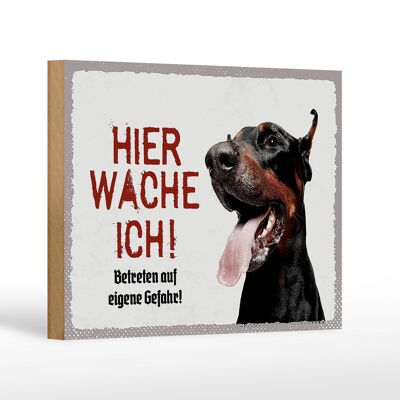 Holzschild Spruch 18x12 cm Dobermann hier wache eigene Gefahr