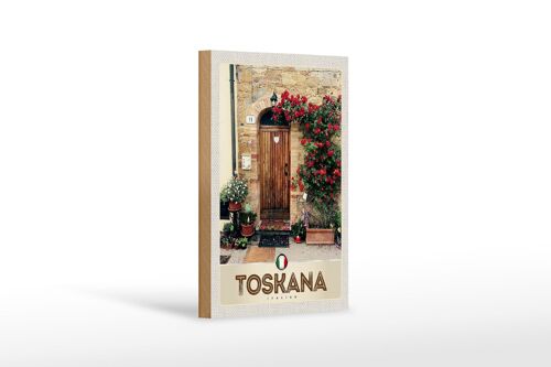 Holzschild Reise 12x18 cm Toskana Italien Natur Blumen Tür