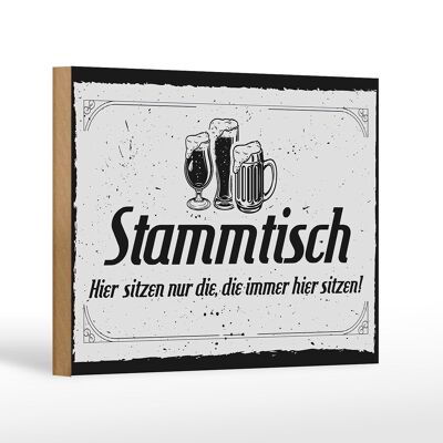 Wooden sign saying 18x12 cm Stammtisch here sit only the