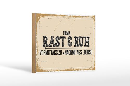 Holzschild Spruch 18x12 cm Firma Rast & Ruh Vormittags zu Dekoration