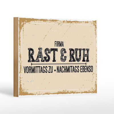 Holzschild Spruch 18x12 cm Firma Rast & Ruh Vormittags zu Dekoration