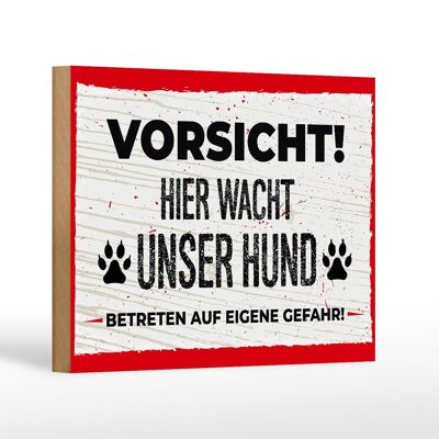 Holzschild Spruch 18x12 cm Vorsicht! Hier wacht uner Hund!