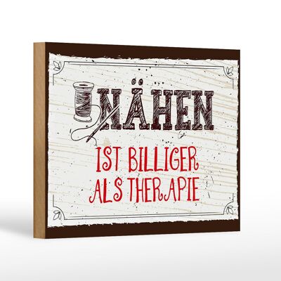 Holzschild Spruch 18x12 cm Nähen ist Billiger als Therapie