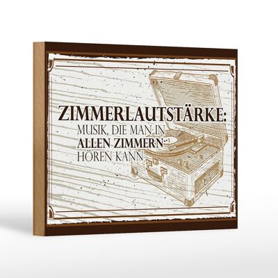 Holzschild Spruch 18x12 cm Zimmerlautstärke: Musik, die man in