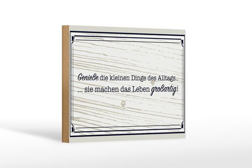 Holzschild Spruch 18x12 cm Genieße die kleinen Dinge Alltags