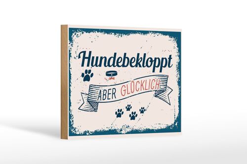 Holzschild Spruch 18x12 cm Hundebekloppt aber Glücklich blau