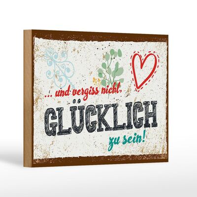 Holzschild Spruch 18x12 cm Und vergiss nicht Glücklich zu sein!