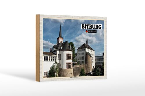 Holzschild Städte Bitburg Rathaus an der Römermauer 18x12 cm