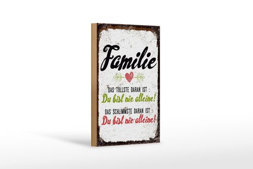 Holzschild Spruch Familie Du bist nie alleine Dekoration 12x18 cm