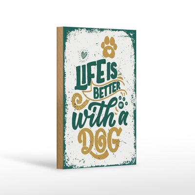 Cartel de madera que dice La vida es mejor con un perro decoración 12x18 cm