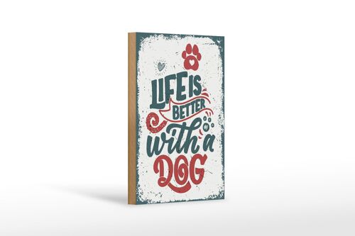 Holzschild Spruch Life is better with a Dog rot Dekoration 12x18 cm