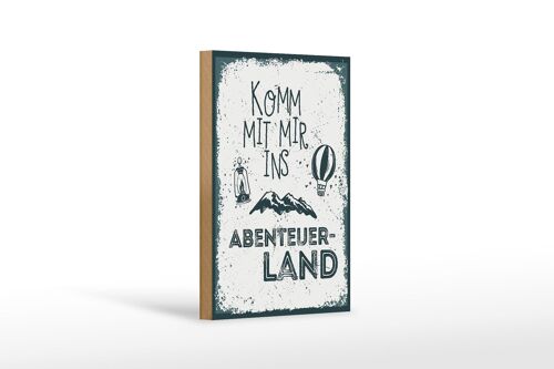 Holzschild Spruch Komm mit mir ins Abenteuerland 12x18 cm