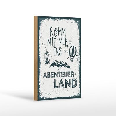 Holzschild Spruch Komm mit mir ins Abenteuerland 12x18 cm