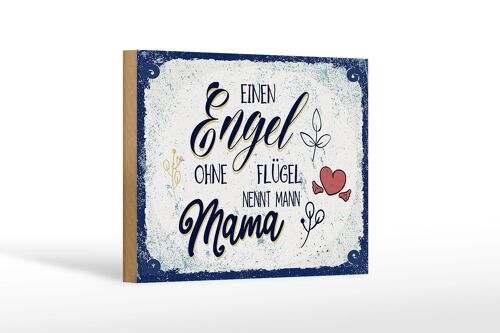 Holzschild Spruch Engel ohne Flügel nennt man Mama 18x12 cm