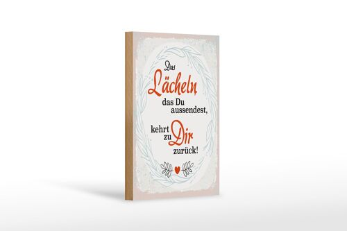Holzschild Spruch Lächeln kommt zu DIR zurück 12x18 cm Dekoration
