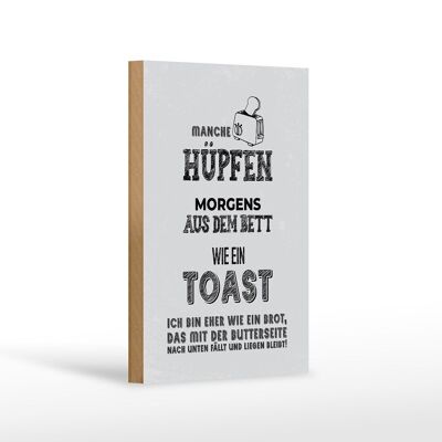 Holzschild Spruch ich wie Brot nach unten fällt 12x18 cm Dekoration