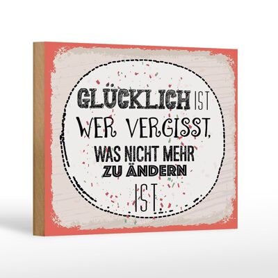 Cartello in legno con scritta Felice chi dimentica regalo 18x12 cm