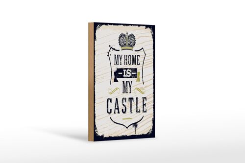 Holzschild Spruch My home is my Castle 12x18 cm Haus Dekoration