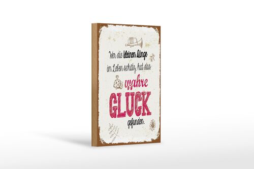 Holzschild Spruch Wer kleine Dinge schätzt hat Glück 12x18 cm