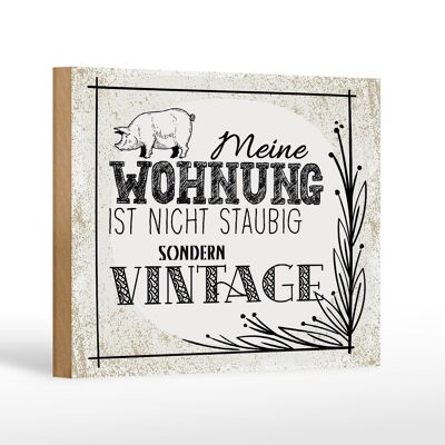 Holzschild Spruch Wohnung nicht staubig Vintage 18x12 cm Dekoration