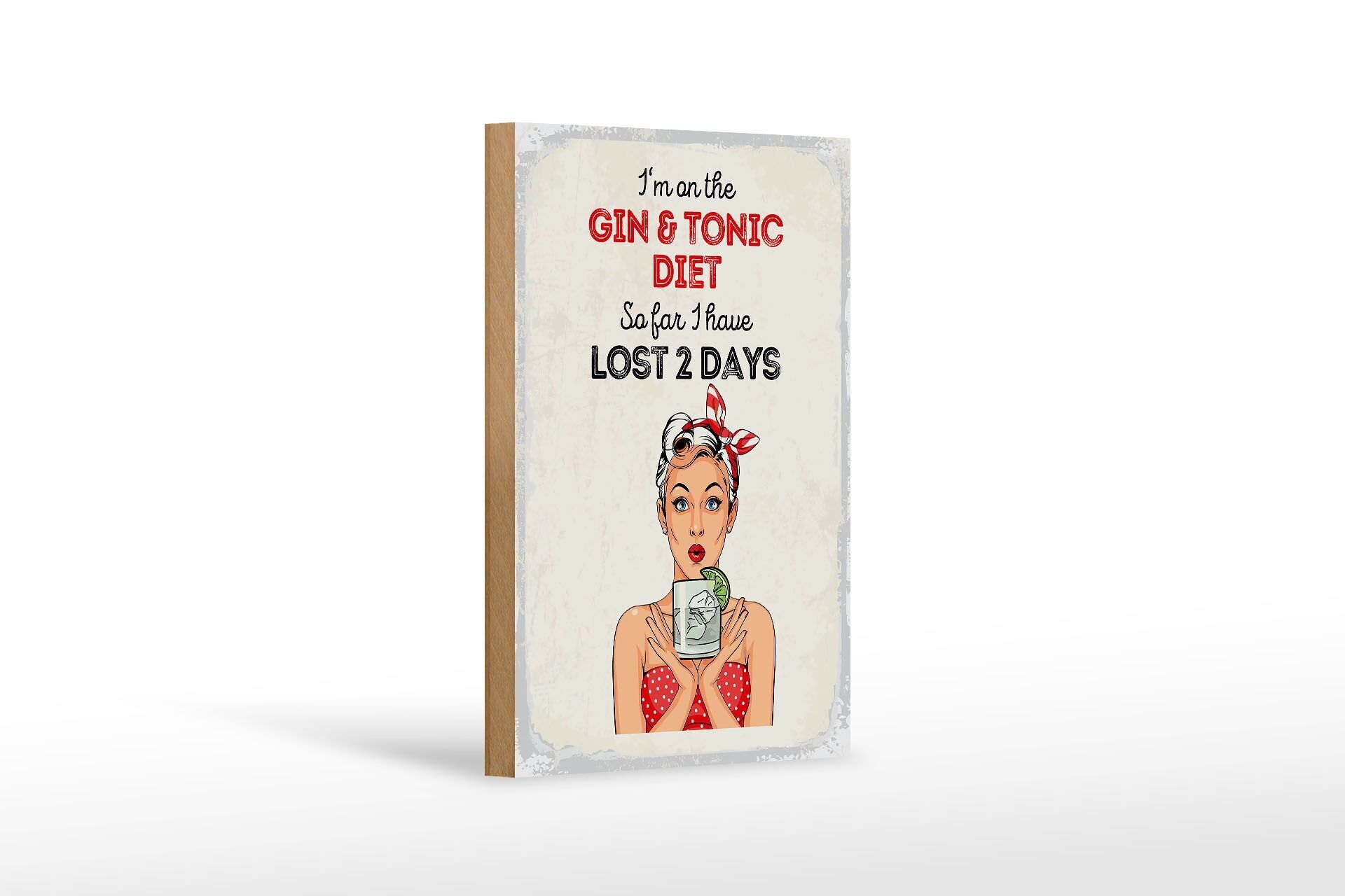Wooden sign saying I`m on the Gin & Tonic Diet red 12x18 cm