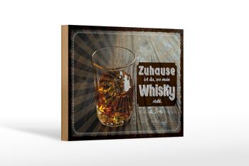 Panneau en bois disant "La maison est là où se trouve mon whisky" 18x12 cm 1