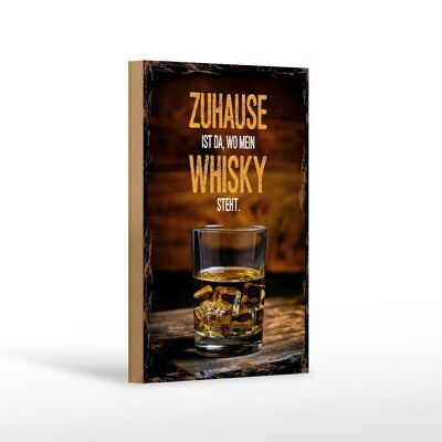 Holzschild Spruch Zuhause ist da wo mein Whisky 12x18 cm Dekoration