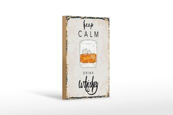 Panneau en bois disant Keep Calm Drink Whisky 12x18 cm 1