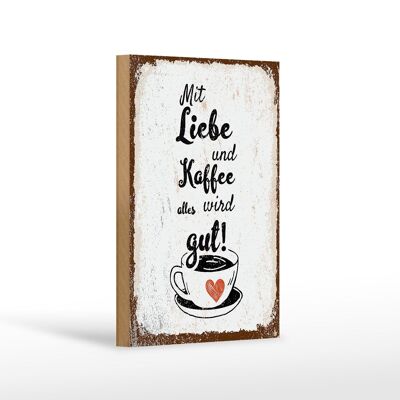 Cartello in legno con scritta "Tutto va bene con l'amore e il caffè" 12x18 cm cartello beige