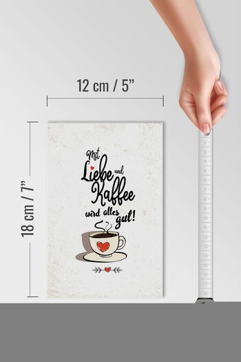 Panneau en bois disant Tout est bon avec amour et café 12x18 cm 4