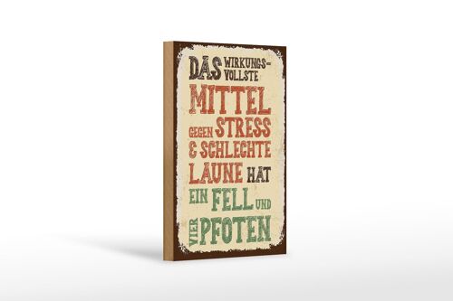 Holzschild Spruch Tiere Mittel gegen Stress 4 Pfoten 12x18 cm