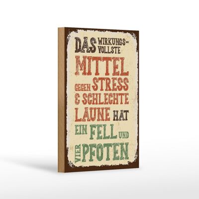 Holzschild Spruch Tiere Mittel gegen Stress 4 Pfoten 12x18 cm