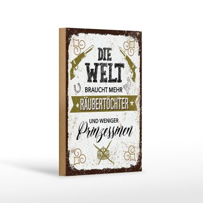 Holzschild Spruch Räubertochter weniger Prinzessinnen 12x18 cm