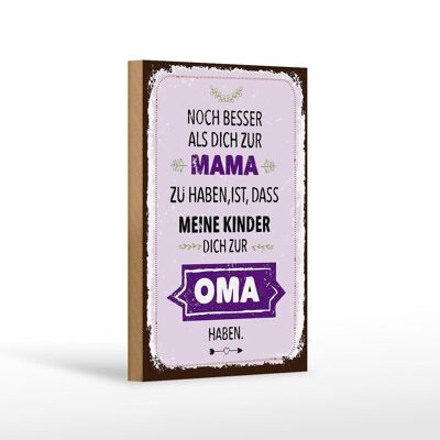 Cartello in legno con scritta "Mamma Nonna ti ha ancora meglio" 12x18 cm