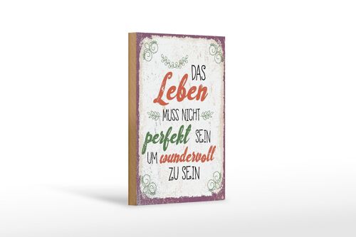 Holzschild Spruch Leben muss nicht perfekt sein um 12x18 cm