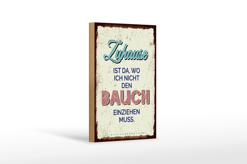 Holzschild Spruch Zuhause wo nicht Bauch einziehen 12x18 cm