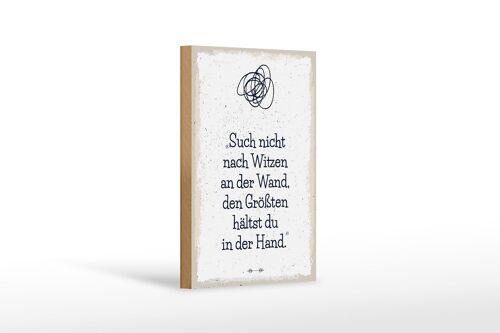 Holzschild Spruch Such nicht nach Witzen an der Wand 12x18 cm