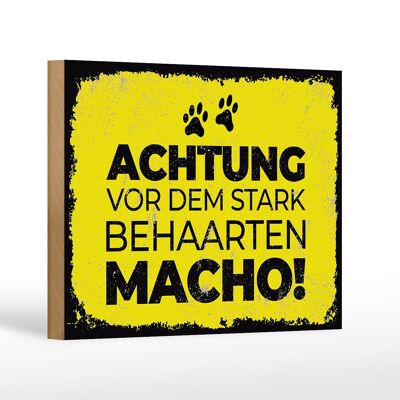 Holzschild Hund Achtung vor stark behaarten MACHO 18x12 cm