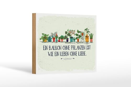 Holzschild Spruch Balkon ohne Pflanzen Leben ohne 18x12 cm