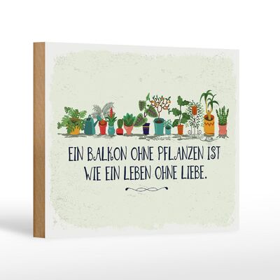 Holzschild Spruch Balkon ohne Pflanzen Leben ohne 18x12 cm