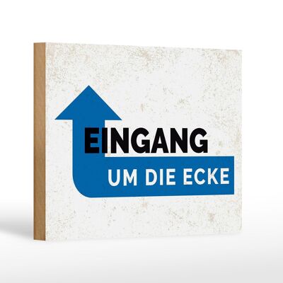 Holzschild Hinweis Eingang um die Ecke 18x12 cm Geschenk Dekoration