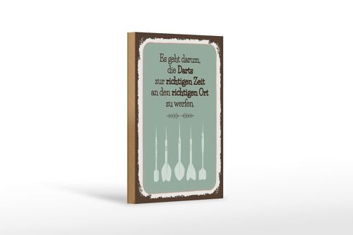 Holzschild Spruch Darts zur richtigen Zeit werfen 12x18 cm